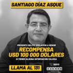 Gobierno ofrece 100 mil dólares a quien proporcione información sobre el paradero de Santiago Díaz Asque